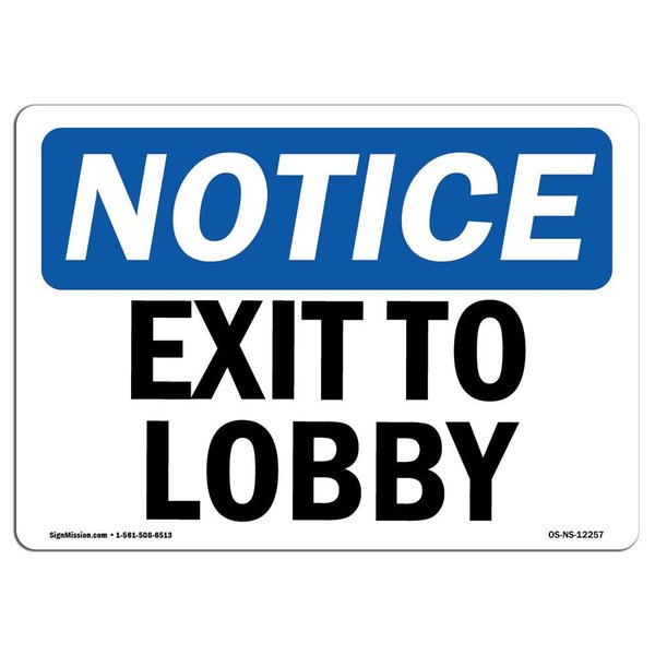 Signmission OSHA Notice Sign, Exit To Lobby, 10in X 7in Rigid Plastic, 7"W, 10" L, Landscape OS-NS-P-710-L-12257